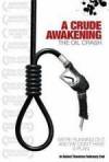 Purchase and dwnload documentary genre movie trailer «A Crude Awakening: The Oil Crash» at a low price on a super high speed. Put some review about «A Crude Awakening: The Oil Crash» movie or read amazing reviews of another persons