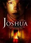 Buy and dwnload horror-theme muvi trailer «Joshua» at a tiny price on a super high speed. Leave your review about «Joshua» movie or find some picturesque reviews of another visitors.