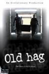 Purchase and dwnload horror genre muvy «Old Hag» at a tiny price on a best speed. Add interesting review on «Old Hag» movie or find some picturesque reviews of another visitors.