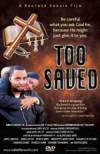 Get and dwnload romance-theme movie «Too Saved» at a cheep price on a high speed. Leave some review about «Too Saved» movie or find some other reviews of another fellows.
