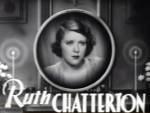 The photo image of Ruth Chatterton. Down load movies of the actor Ruth Chatterton. Enjoy the super quality of films where Ruth Chatterton starred in.