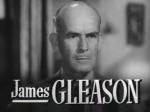The photo image of James Gleason. Down load movies of the actor James Gleason. Enjoy the super quality of films where James Gleason starred in.
