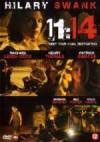 Get and dwnload crime genre movy «11:14 (Eleven Fourteen, The Movie)» at a cheep price on a high speed. Leave interesting review about «11:14 (Eleven Fourteen, The Movie)» movie or read thrilling reviews of another men.