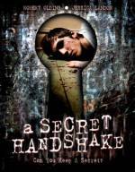 Get and daunload drama theme muvi «A Secret Handshake» at a cheep price on a best speed. Write interesting review on «A Secret Handshake» movie or read thrilling reviews of another men.