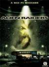 Get and daunload thriller-genre movie trailer «Alien Raiders» at a small price on a fast speed. Add your review on «Alien Raiders» movie or find some amazing reviews of another ones.
