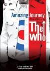 Get and download documentary-genre muvi trailer «Amazing Journey: The Story of The Who» at a small price on a superior speed. Place your review on «Amazing Journey: The Story of The Who» movie or read amazing reviews of another men