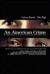Buy and dwnload drama-theme movy «American Crime, An» at a cheep price on a high speed. Add interesting review on «American Crime, An» movie or find some thrilling reviews of another men.