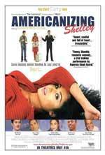 Buy and dwnload romance-genre movie «Americanizing Shelley» at a tiny price on a high speed. Write some review on «Americanizing Shelley» movie or read other reviews of another buddies.