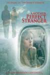 Buy and daunload drama genre muvi trailer «Another Perfect Stranger» at a small price on a super high speed. Put some review about «Another Perfect Stranger» movie or read amazing reviews of another people.