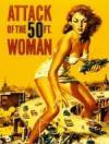 Get and dwnload comedy theme movy «Attack of the 50 Foot Woman» at a tiny price on a high speed. Put your review about «Attack of the 50 Foot Woman» movie or read thrilling reviews of another persons.