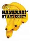 Get and daunload crime-genre movie «Bananas!*» at a cheep price on a fast speed. Place your review on «Bananas!*» movie or find some amazing reviews of another buddies.