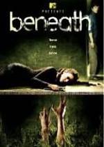 Get and dwnload thriller-genre muvi trailer «Beneath» at a low price on a best speed. Put some review on «Beneath» movie or find some fine reviews of another persons.