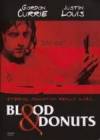 Buy and dwnload comedy theme movie «Blood & Donuts» at a little price on a superior speed. Place interesting review on «Blood & Donuts» movie or find some amazing reviews of another men.