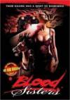Get and daunload thriller theme movy «Blood Sisters» at a tiny price on a high speed. Add interesting review on «Blood Sisters» movie or find some fine reviews of another fellows.