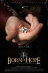 Buy and dawnload fantasy-theme movie «Born of Hope» at a low price on a fast speed. Leave interesting review on «Born of Hope» movie or read fine reviews of another persons.