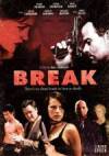 Buy and dawnload drama theme muvy «Break» at a cheep price on a superior speed. Write some review on «Break» movie or read other reviews of another fellows.