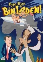 Buy and dawnload comedy theme movy «Bye-Bye Bin Laden» at a low price on a super high speed. Place your review on «Bye-Bye Bin Laden» movie or read amazing reviews of another fellows.