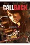 Buy and dwnload thriller-genre muvy «Call Back» at a low price on a high speed. Place interesting review about «Call Back» movie or read thrilling reviews of another fellows.
