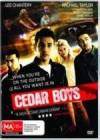 Purchase and dwnload crime genre muvy «Cedar Boys» at a low price on a fast speed. Leave your review on «Cedar Boys» movie or find some picturesque reviews of another men.