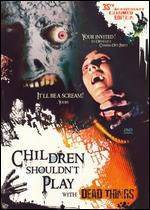 Buy and download comedy-genre movy trailer «Children Shouldn't Play with Dead Things» at a little price on a best speed. Leave some review on «Children Shouldn't Play with Dead Things» movie or read fine reviews of another fellows.
