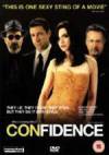Buy and dwnload thriller-theme muvy «Confidence» at a small price on a super high speed. Leave some review on «Confidence» movie or find some other reviews of another men.