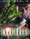 Get and daunload action-genre muvy «Dark Breed» at a cheep price on a superior speed. Place your review on «Dark Breed» movie or read fine reviews of another visitors.