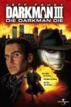 Purchase and download sci-fi-theme muvy trailer «Darkman III: Die Darkman Die» at a little price on a fast speed. Add interesting review on «Darkman III: Die Darkman Die» movie or find some picturesque reviews of another visitors.