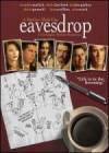 Purchase and daunload movie «Eavesdrop» at a little price on a high speed. Put interesting review on «Eavesdrop» movie or read picturesque reviews of another men.