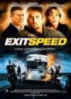 Buy and dwnload thriller theme movy «Exit Speed» at a cheep price on a high speed. Place your review on «Exit Speed» movie or read picturesque reviews of another people.