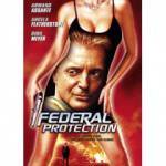 Get and daunload drama-theme muvy «Federal Protection» at a tiny price on a best speed. Add interesting review about «Federal Protection» movie or read other reviews of another buddies.