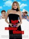 Buy and download romance-theme muvi «Her Minor Thing» at a cheep price on a best speed. Put your review about «Her Minor Thing» movie or find some thrilling reviews of another persons.