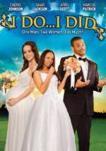 Purchase and dawnload comedy-genre muvy «I Do... I Did!» at a cheep price on a fast speed. Add your review about «I Do... I Did!» movie or read amazing reviews of another people.