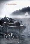 Get and download horror-theme muvi «Lake Dead» at a low price on a fast speed. Put your review on «Lake Dead» movie or find some fine reviews of another visitors.