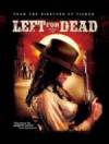 Buy and download horror-theme movy trailer «Left for Dead» at a cheep price on a superior speed. Write some review about «Left for Dead» movie or read thrilling reviews of another ones.