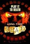Get and dawnload horror-genre movy «Long Time Dead» at a small price on a super high speed. Add your review on «Long Time Dead» movie or read picturesque reviews of another visitors.
