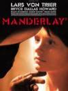 Get and dwnload drama-theme movie trailer «Manderlay» at a low price on a high speed. Add interesting review about «Manderlay» movie or read picturesque reviews of another buddies.
