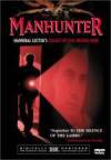Get and daunload horror-genre movie «Manhunter» at a small price on a fast speed. Add interesting review on «Manhunter» movie or find some other reviews of another fellows.