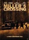 Get and dwnload crime-theme muvy «Miller's Crossing» at a low price on a super high speed. Add interesting review on «Miller's Crossing» movie or read amazing reviews of another persons.