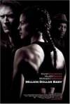 Get and daunload drama genre muvy trailer «Million Dollar Baby» at a little price on a fast speed. Put interesting review about «Million Dollar Baby» movie or read other reviews of another people.