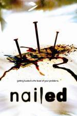Buy and dawnload crime-theme movy «Nailed» at a little price on a super high speed. Put some review on «Nailed» movie or find some picturesque reviews of another men.