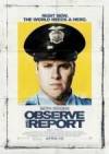 Buy and dwnload action-theme movy trailer «Observe and Report» at a tiny price on a super high speed. Add some review about «Observe and Report» movie or find some fine reviews of another ones.