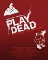 Buy and dawnload adventure theme movie trailer «Play Dead» at a low price on a super high speed. Add your review on «Play Dead» movie or read picturesque reviews of another ones.