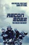 Buy and download sci-fi-genre movie trailer «Recon 2022: The Mezzo Incident» at a cheep price on a super high speed. Place your review on «Recon 2022: The Mezzo Incident» movie or read amazing reviews of another fellows.