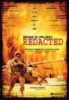 Get and dwnload crime-genre muvi «Redacted» at a tiny price on a best speed. Place your review on «Redacted» movie or read other reviews of another ones.