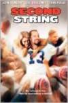 Get and daunload comedy-genre muvy «Second String» at a cheep price on a best speed. Write interesting review on «Second String» movie or find some thrilling reviews of another men.