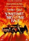 Get and dawnload thriller-genre muvi trailer «Sometimes They Come Back» at a little price on a best speed. Leave your review about «Sometimes They Come Back» movie or read picturesque reviews of another persons.