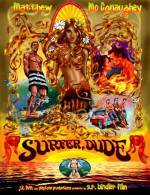 Buy and download comedy theme muvi trailer «Surfer, Dude» at a small price on a fast speed. Add some review on «Surfer, Dude» movie or read picturesque reviews of another persons.
