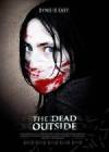 Buy and dawnload horror genre movy «The Dead Outside» at a low price on a super high speed. Write interesting review on «The Dead Outside» movie or find some picturesque reviews of another fellows.
