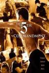 Buy and download thriller-genre muvi «The Fifth Commandment» at a tiny price on a super high speed. Place some review on «The Fifth Commandment» movie or read picturesque reviews of another visitors.