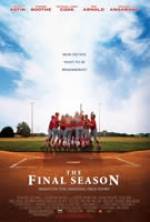 Buy and daunload drama theme muvi «The Final Season» at a little price on a fast speed. Add interesting review about «The Final Season» movie or find some picturesque reviews of another buddies.